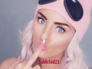 Addicted21