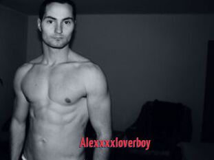 Alexxxxloverboy