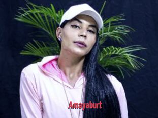 Amayaburt