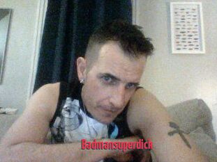 Badmansuperdick