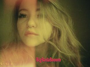 BigBadaBooom