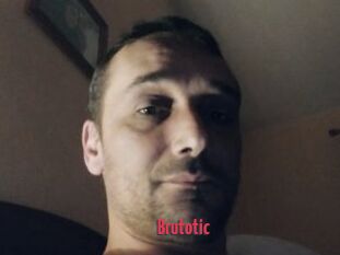 Brutotic