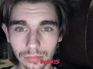 Bigdick35l