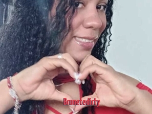 Brunetedirty