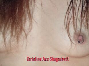 Christine_Ace_Shugarbutt