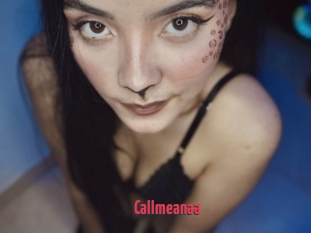 Callmeanaa