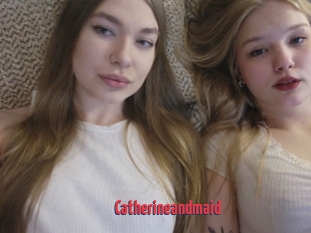 Catherineandmaid