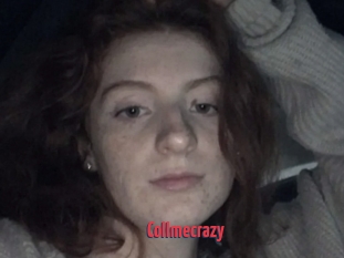 Collmecrazy