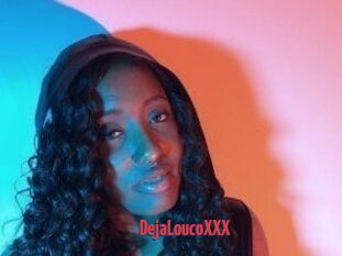 DejaLoucoXXX