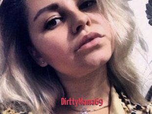DirttyMama69