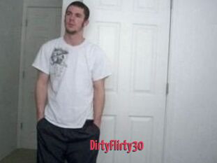 DirtyFlirty30
