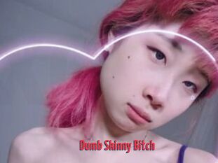 Dumb_Skinny_Bitch