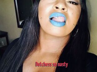 Dutchess_so_nasty_
