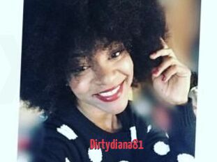 Dirtydiana81
