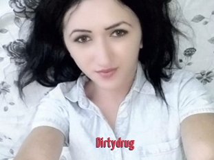 Dirtydrug