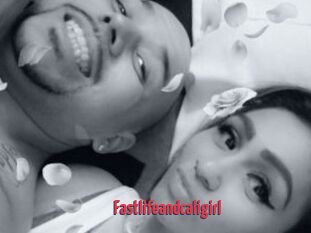Fastlifeandcaligirl
