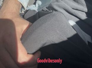 Goodvibesonly