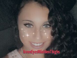 GreenEyesNGoldenThighs