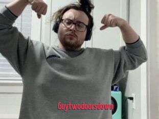 Guytwodoorsdown