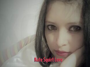 Kate_Squirt_Love