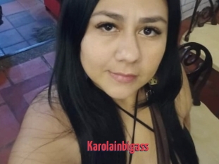 Karolainbigass