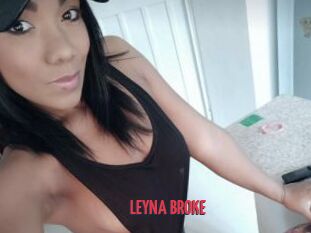 LEYNA_BROKE