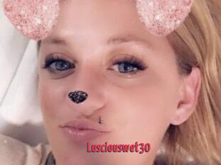 Lusciouswet30