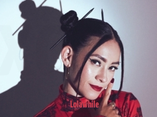 Lolawhile