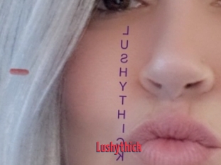 Lushythick