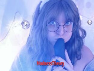 MadnessTheory