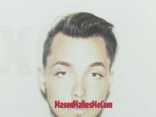 MasonMakesMeCum