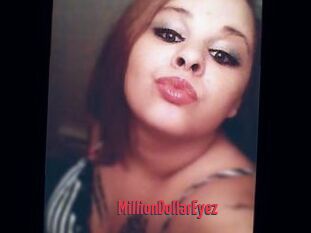 MillionDollarEyez