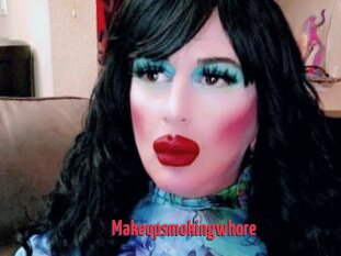 Makeupsmokingwhore