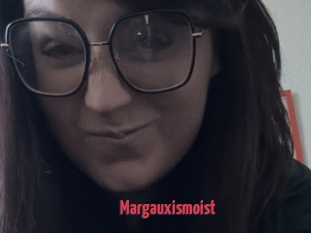 Margauxismoist