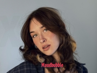 Maudbubble