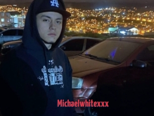 Michaelwhitexxx