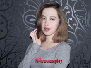 Mikawannaplay