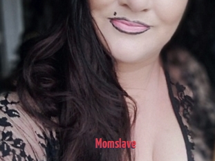 Momslave