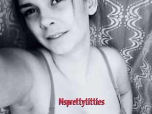 Msprettytitties