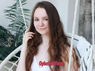 OpheliaWood