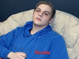 Piercefine