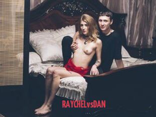 RAYCHELvsDAN