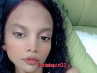 Rachelsquirt23