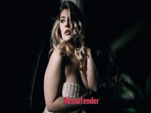 Rossatender