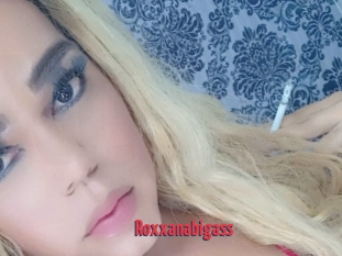 Roxxanabigass