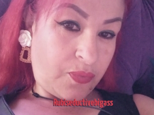 Rubiseductivebigass