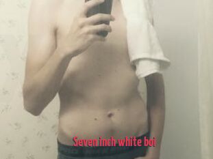 Seven_inch_white_boi