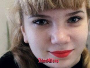 ShineMilana