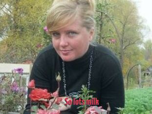 So_lots_milk