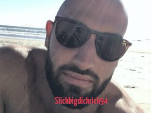 Slickbigdickrick94